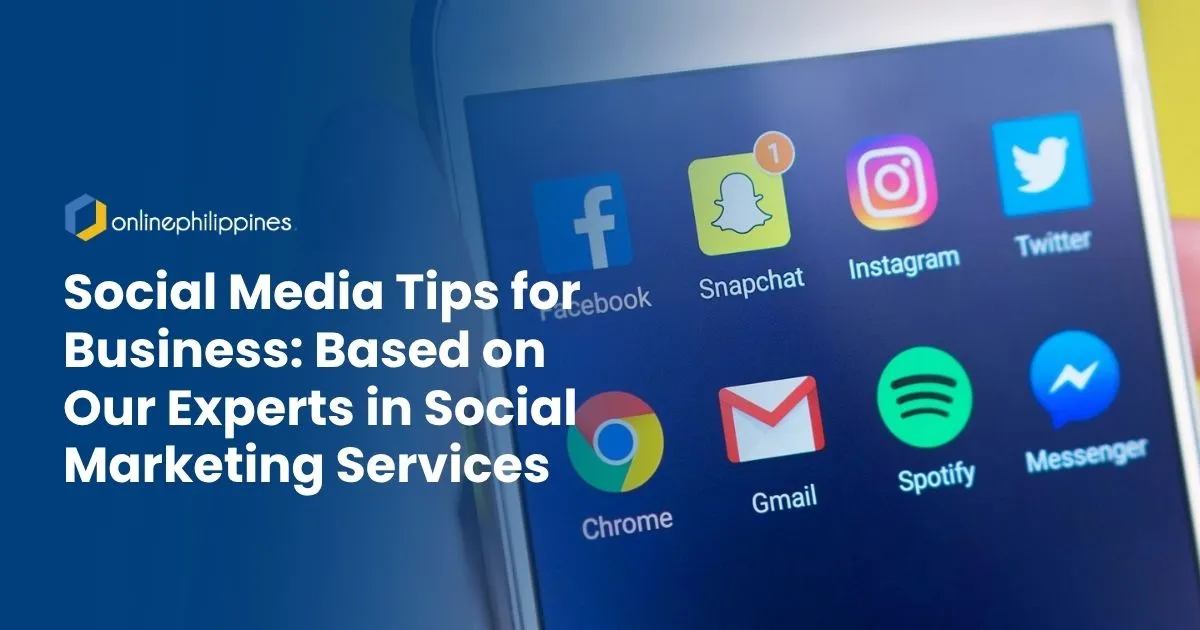 Social Media Tips for Business Based on Our Experts in Social Marketing Services